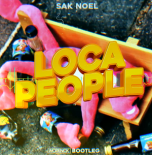 SAK NOEL - Loca people (Morenox Bootleg)