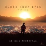 KSHMR x Tungevaag - Close Your Eyes (VIP Mix)