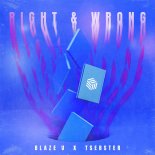 Blaze U & Tsebster - Right & Wrong