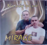 Mirage - Powiedz Mi Dziewczyno