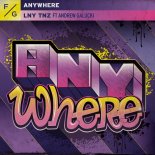 LNY TNZ Feat. Andrew Galucki - Anywhere (Hard mix)