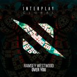 Ramsey & Westwood - Over You (Extended Mix)