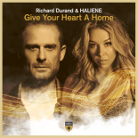 Richard Durand & HALIENE - Give Your Heart A Home (Extended Mix)