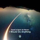 Tasadi & Sarah De Warren - I Would Do Anything