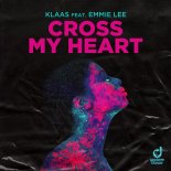 Klaas feat. Emmie Lee - Cross My Heart