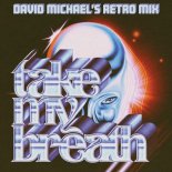 The Weeknd - Take My Breath (David Michael's Retro Mix)