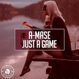 A-Mase - Just A Game (Original Mix)