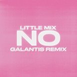 Little Mix - No (Galantis Remix)