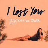 Havana feat. Yaar - I Lost You (Taran-Off Remix)