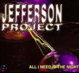 Jefferson Project - All I Need Is The Night (Club Mix)