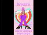 bryska - mam kogoś lepszego