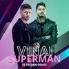 VINAI x Paolo Pellegrino feat Shibui - Superman (DJ Trojan Remix)