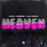 LUPEX x MORRES x Luca Grace - Heaven