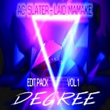 AC Slater - Laid Mamake (DEGREE EDIT)