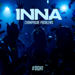 INNA - Champagne Problems