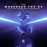 Alok, John Martin - Wherever You Go (Alle Farben Extended Remix)