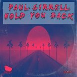 Paul Sirrell - Hold You Back (Original Mix)