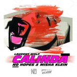 Laurent Wolf - Calinda (No Hopes & Misha Klein Remix)