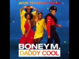 Boney M. - Daddy Cool (Ayur Tsyrenov Remix)