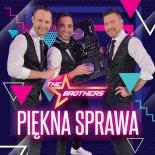 The Brothers - Piękna Sprawa