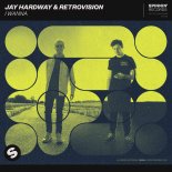 Jay Hardway & Retrovision - I Wanna (Extended Mix)