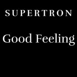 Supertron - Good Feeling