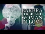 BARBRA STREISAND - WOMAN IN LOVE 2K22 (TheReMiXeR 2022 RMX)