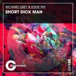 Richard Grey, Eddie Pay - Short Dick Man (Original Mix)