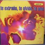 Alex - Te Extraño,Te Olvido,Te Amo (Club Extended)