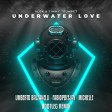 ALOK & TIMMY TRUMPET - UNDERWATER LOVE (UMBERTO BALZANELLI - FABIOPDEEJAY - MICHELLE BOOTLEG REMIX)