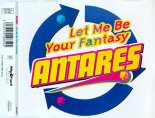 Antares - Let Me Be Your Fantasy (Cosmo Mix)