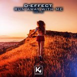 D-Effect - Run Away With Me