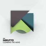 Nerutto - Clearing The Mind (Original Mix)