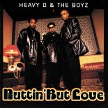 Heavy D & The Boyz - Nuttin' But Love