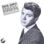 Paul Anka - Papa (Dj Pantelis Remix)