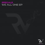 Speciale - We All One (Original Mix)