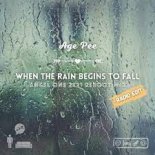 Age Pee - When the Rain Begins to Fall (Angel One 2k21 Reboot Mix) [Radio Edit]