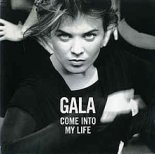 Gala - Come Into My Life (Original Mix)