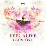 Galactixx - Feel Alive (Extended Mix)