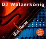 DJ Walzerkonig - Waltz Dancing (Club Mix)