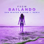 FSDW - Bailando (Dan Winter & Ryan T. Extended Remix)