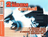 2 In A Room - Carnival (Album Extended Mix)