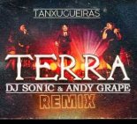 TANXUGUEIRAS - TERRA (DJ SON1C & ANDY GRAPE REMIX)