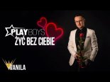 Playboys - Żyć Bez Ciebie