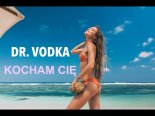 Dr. Vodka - Kocham Cię