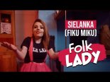 Folk Lady - Sielanka (Fiku Miku)