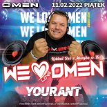 YOURANT LIVE OMEN CLUB PŁOŚNICA - WE LOVE OMEN - NOC ZAGŁADY - 11.02.2022