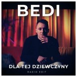 Bedi - Dla Tej Dziewczyny (Radio Edit)