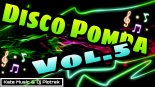 LUTY 2022!! DISCO POMPA VOL 5 2022!!😍 DISCO DANCE HITY!! KATE MUSIC & DJ PIOTREK