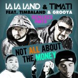 Timati & La La Land feat. Timbaland & Grooya - Not All About The Money (DJ AmiKuss Overdrive Remix)